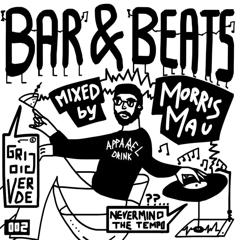 Bar & Beats #02: Grigio Verde (mixed by Morris Mau)