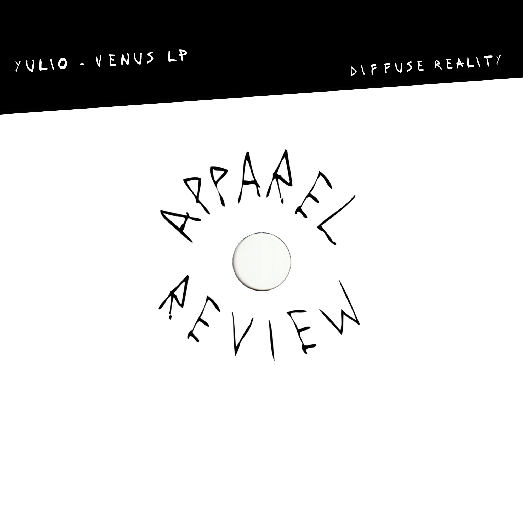 APPAREL REVIEW: Yulio – Venus LP [Diffuse Reality]