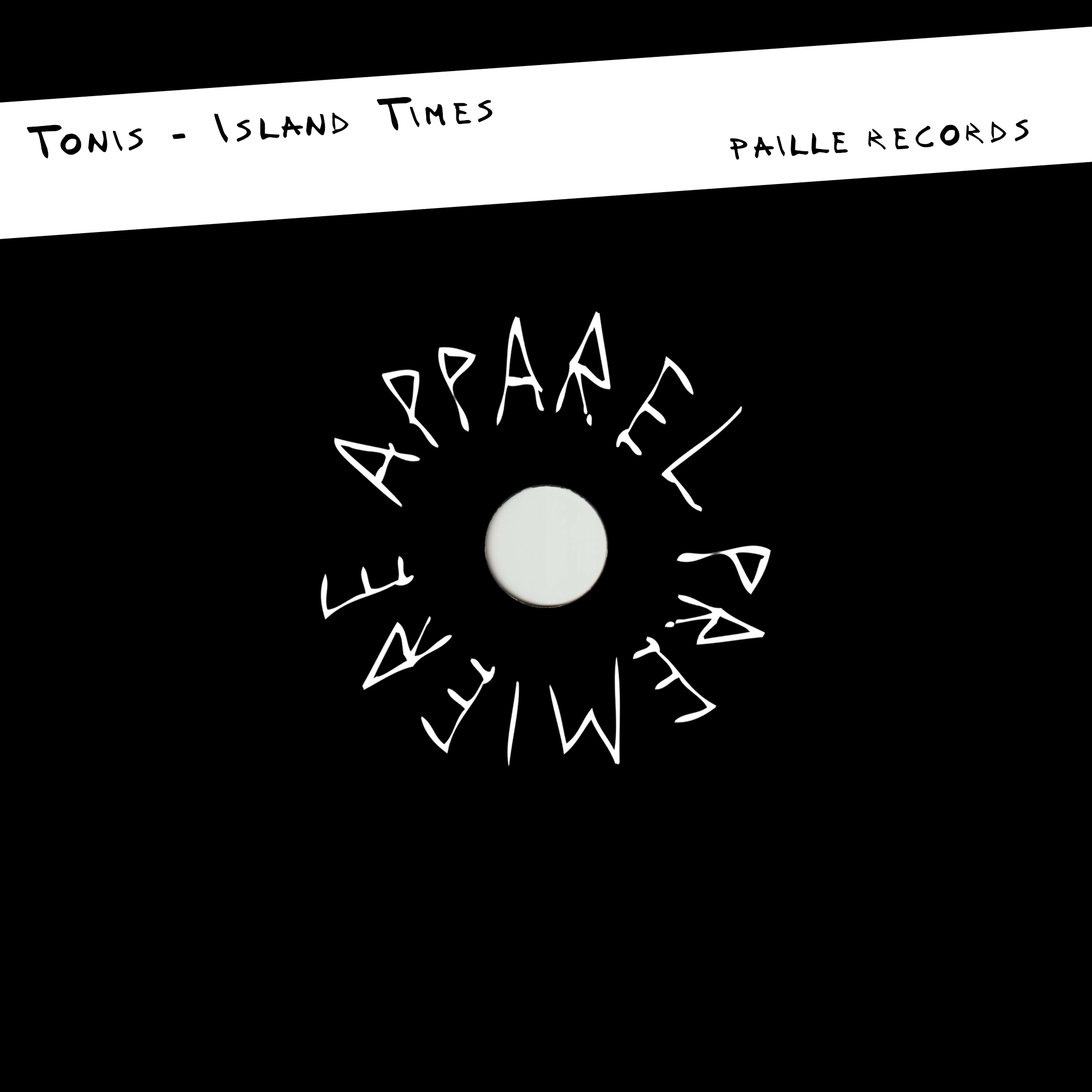 APPAREL PREMIERE Tōnis – Island Time [Paille Records]