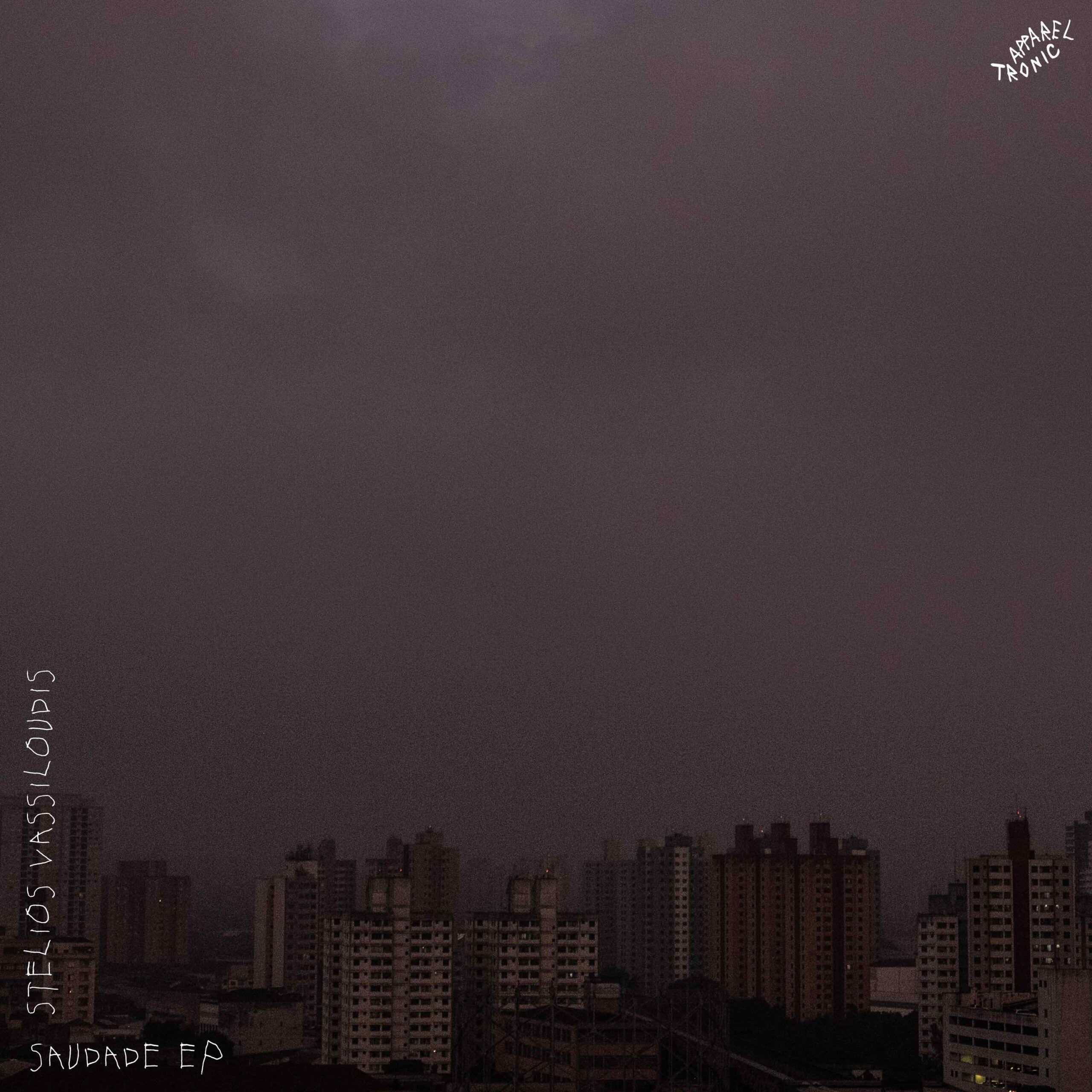Out now Saudade EP by Stelios Vassiloudis