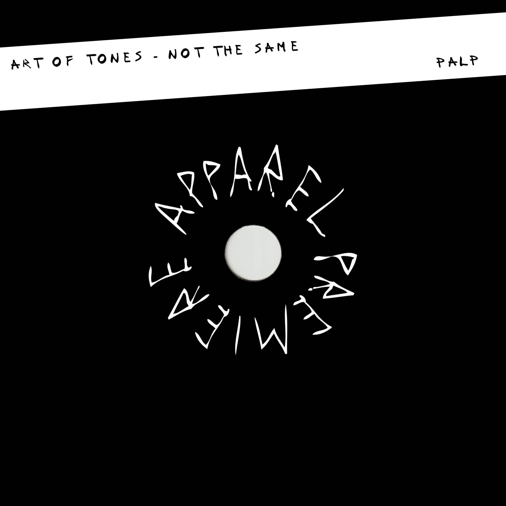 Apparel-Premiere Art Of Tones – Not The Same [PALP]