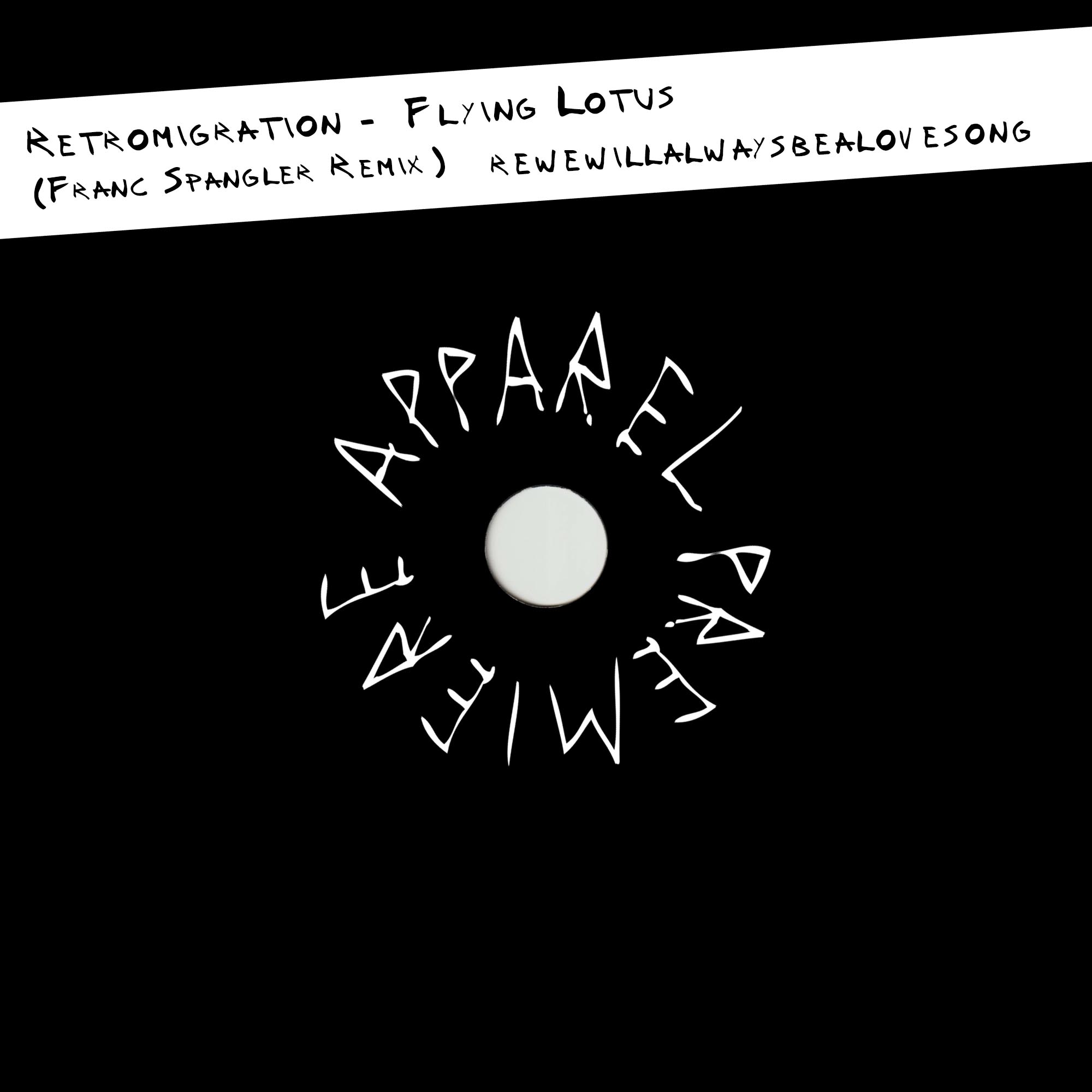 APPAREL PREMIERE Retromigration – Flying Lotus (Franc Spangler Remix) [wewillalwaysbealovesong]