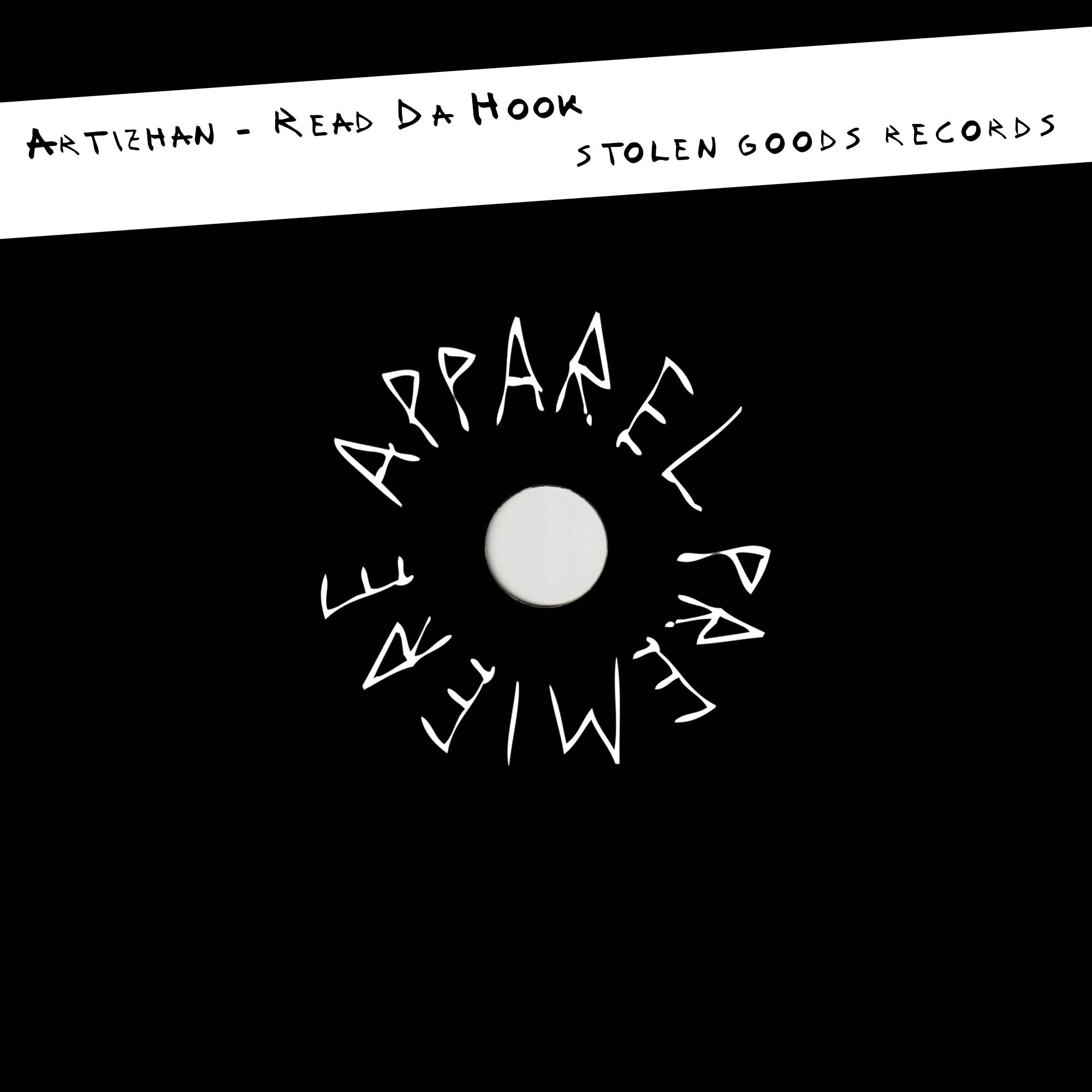 APPAREL PREMIERE Artizhan – Read Da Hook [Stolen Goods Records]