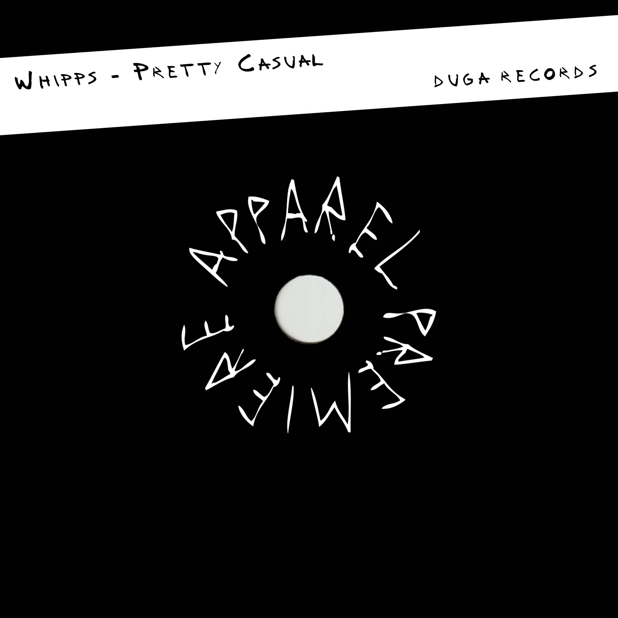 APPAREL PREMIERE Whipps – Pretty Casual [Duga Records]