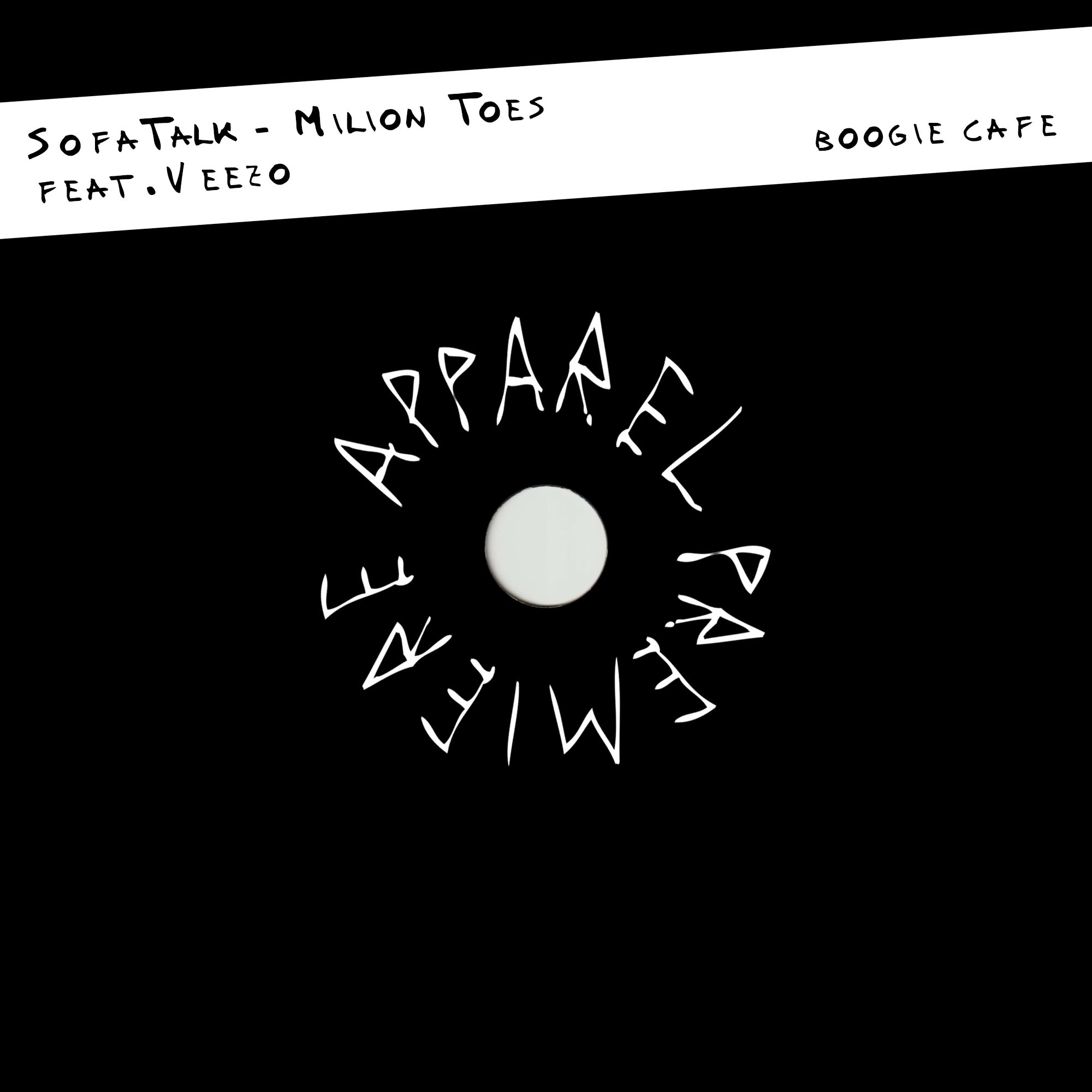 APPAREL PREMIERE SofaTalk – Milion Toes feat. Veezo [Boogie Cafe]