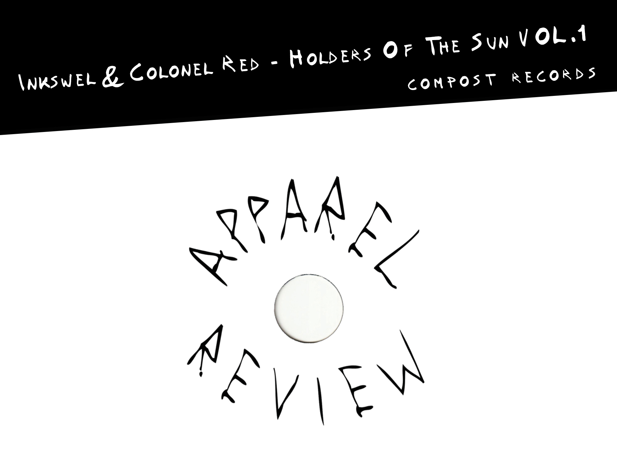 Apparel-Review Inkswel & Colonel Red – Holders Of The Sun VOL.1 [Compost] CUT