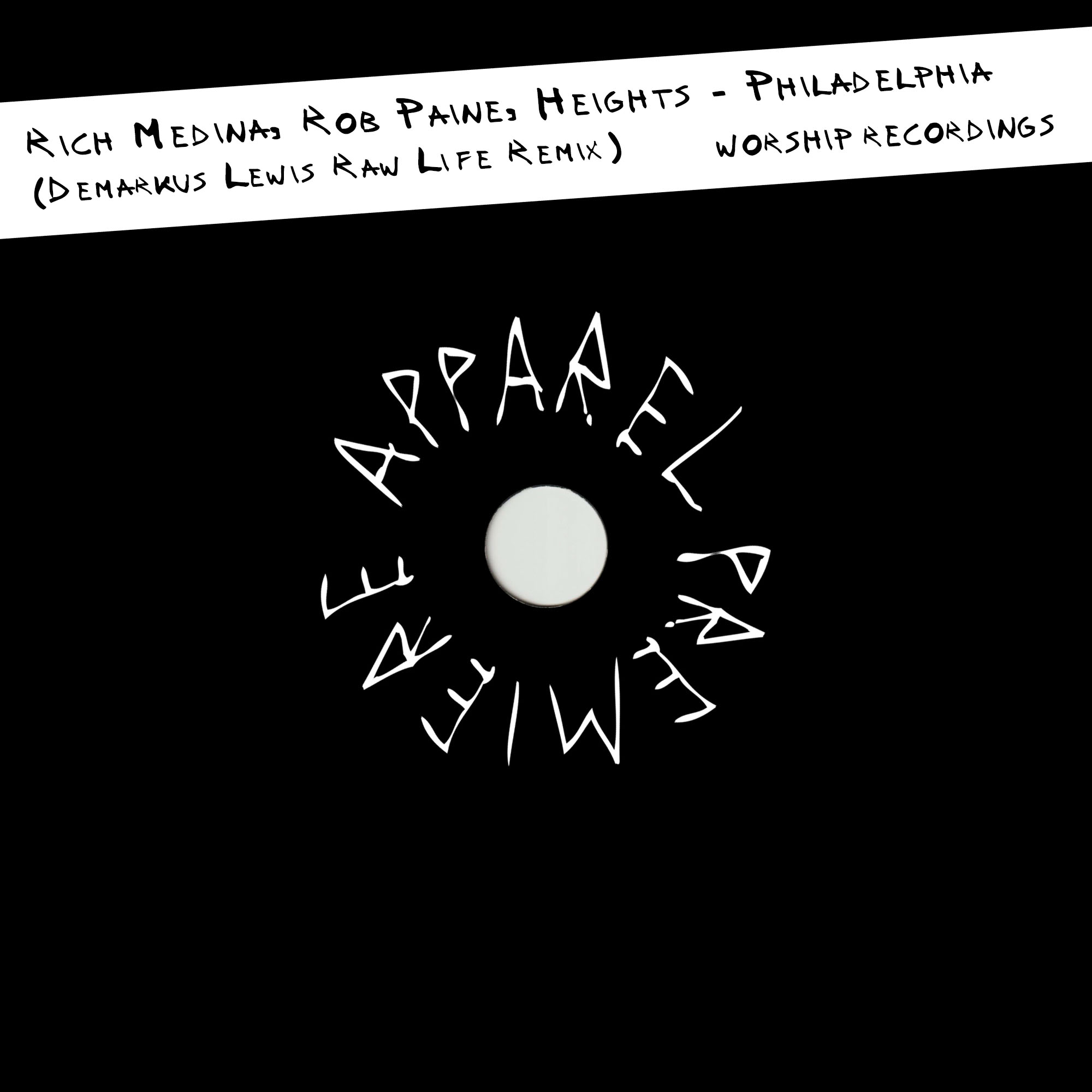 APPAREL PREMIERE Rich Medina, Rob Paine, Heights – Philadelphia (Demarkus Lewis Raw Life Remix) [Worship Recordings]