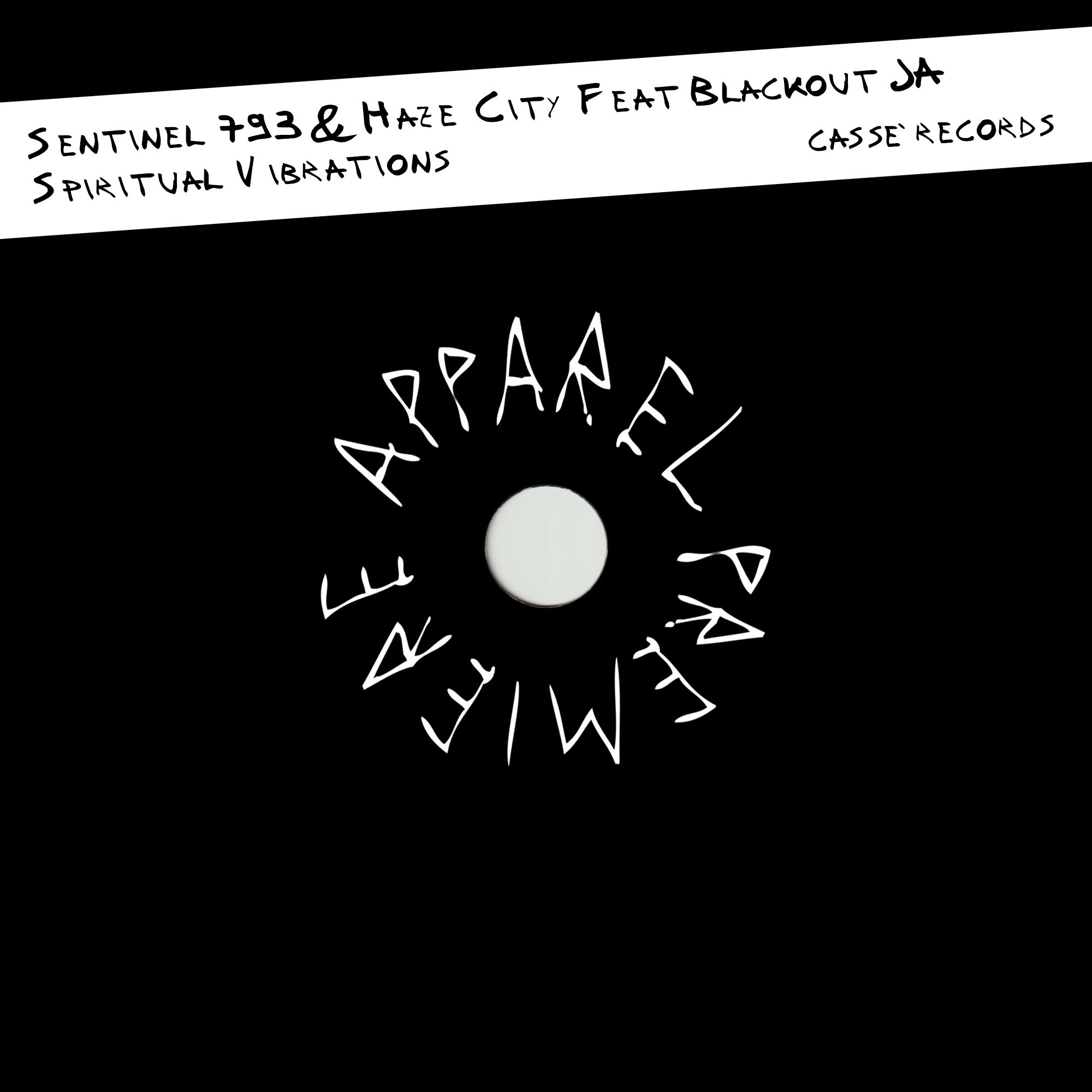 APPAREL PREMIERE Sentinel 793 & Haze City Feat Blackout JA – Spiritual Vibrations [Cassé Records]