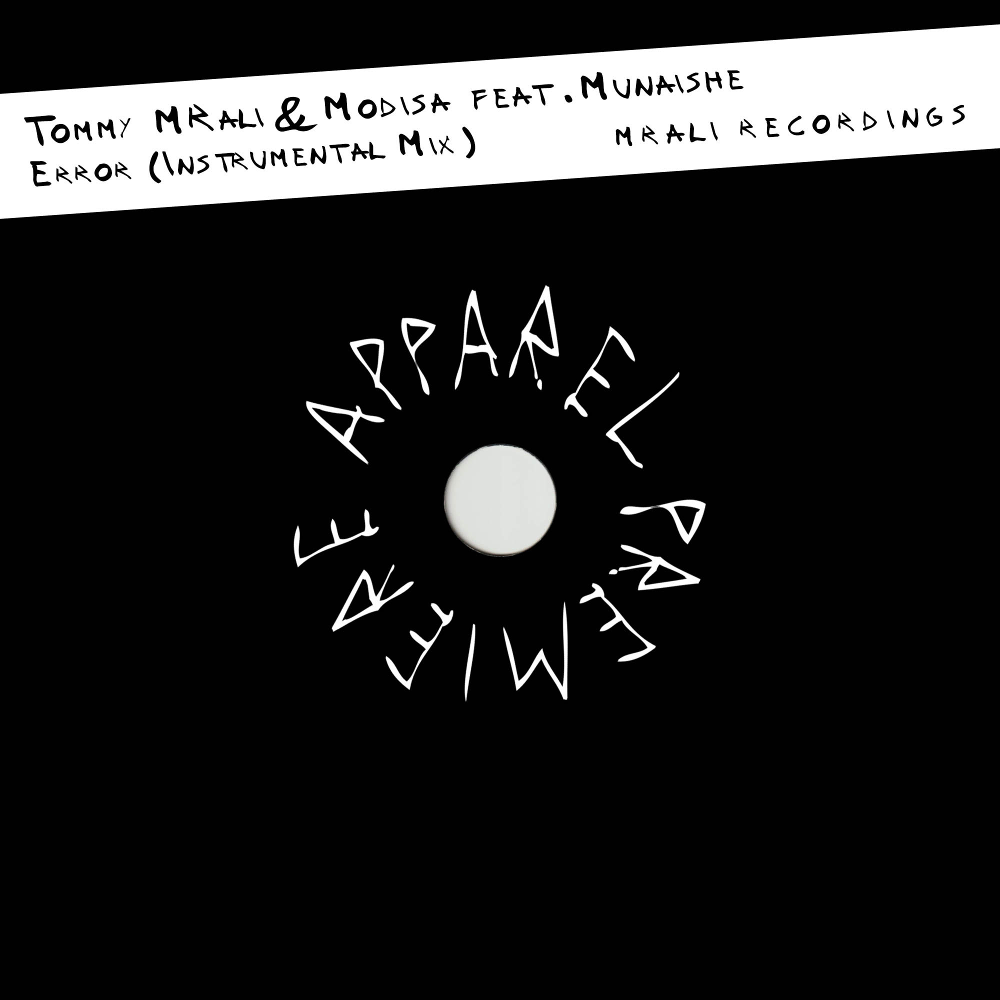 APPAREL PREMIERE Tommy MRali & Modisa feat. Munaishe – Error (Instrumental Mix) [MRali Recordings]