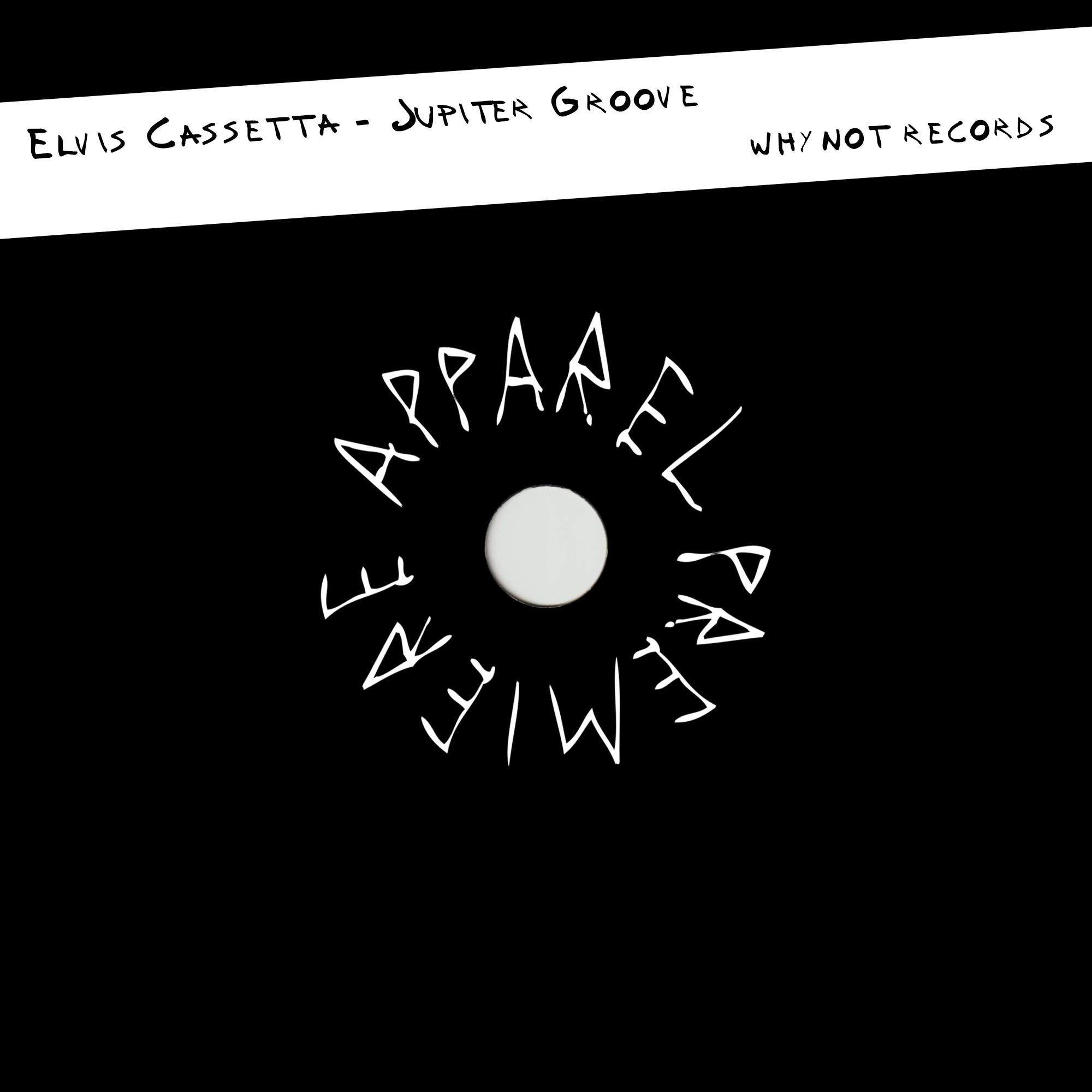 APPAREL PREMIERE Elvis Cassetta – Jupiter Groove [WhyNot Records]