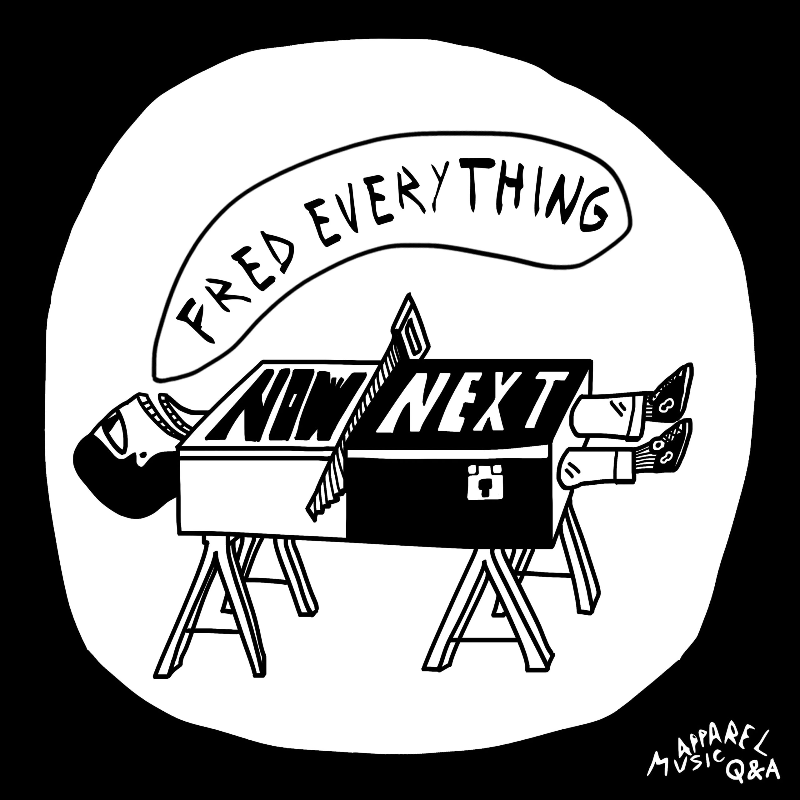 Now & Next: Fred Everything