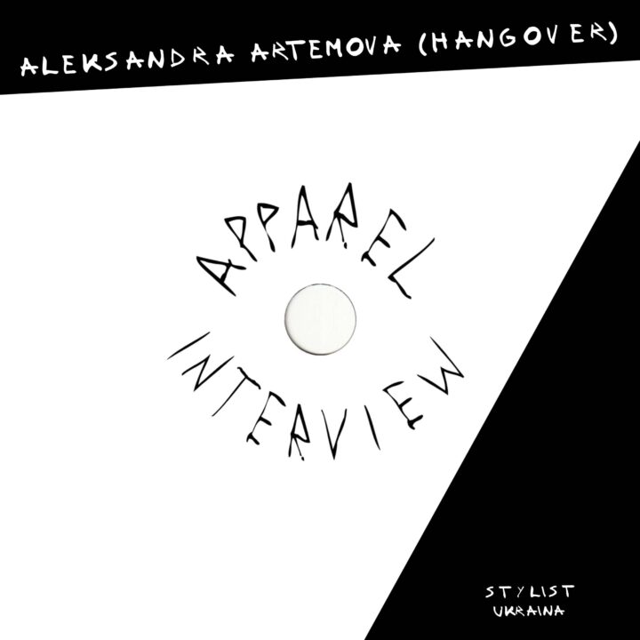 APPAREL INTERVIEW: Aleksandra Artemova (Ukraine)