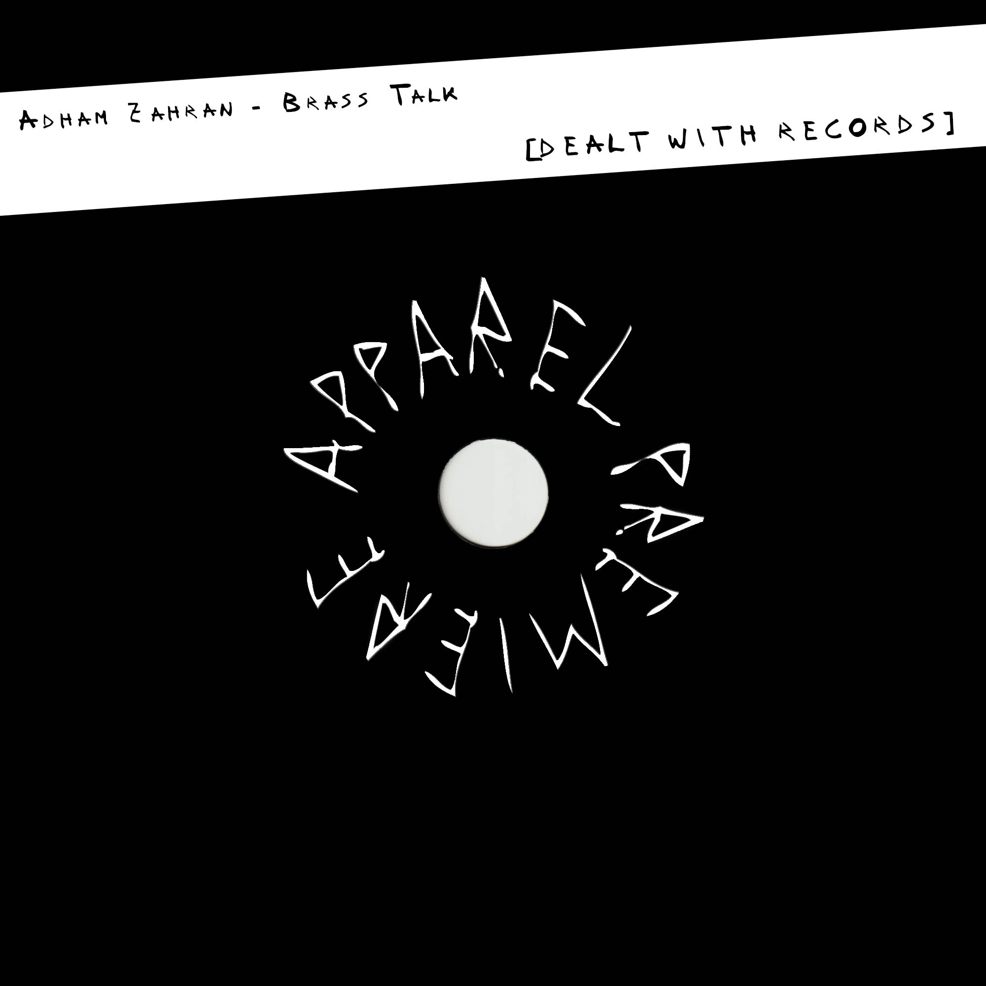 APPAREL PREMIERE: Adham Zahran - Brass Talk [Dealt With Records]