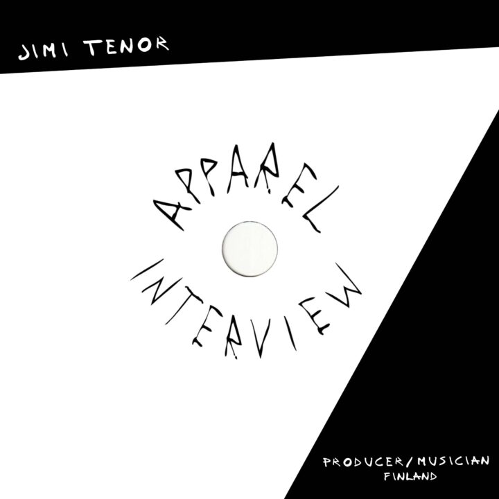 APPAREL INTERVIEW: Jimi Tenor (Finland)