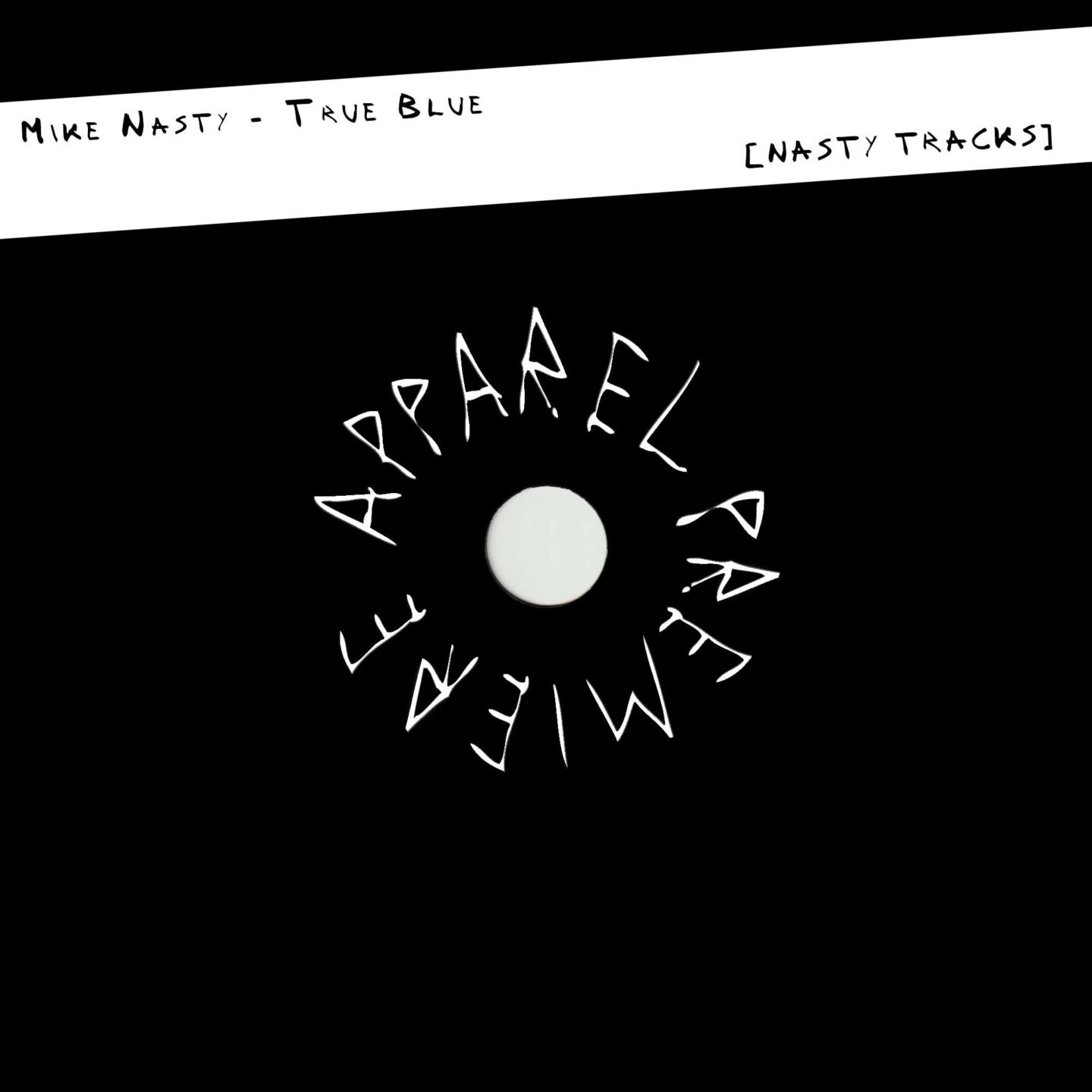 APPAREL PREMIERE: Mike Nasty - True Blue [Nasty Tracks]