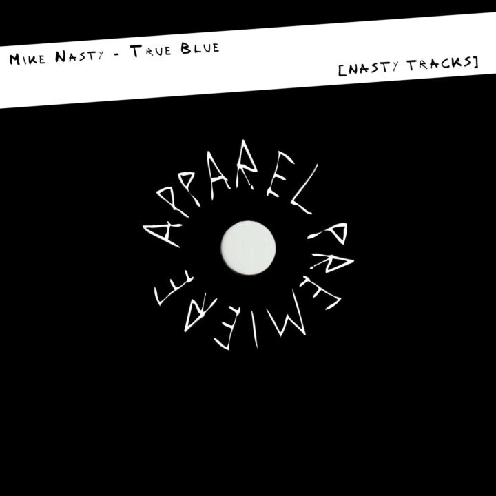 APPAREL PREMIERE: Mike Nasty - True Blue [Nasty Tracks]