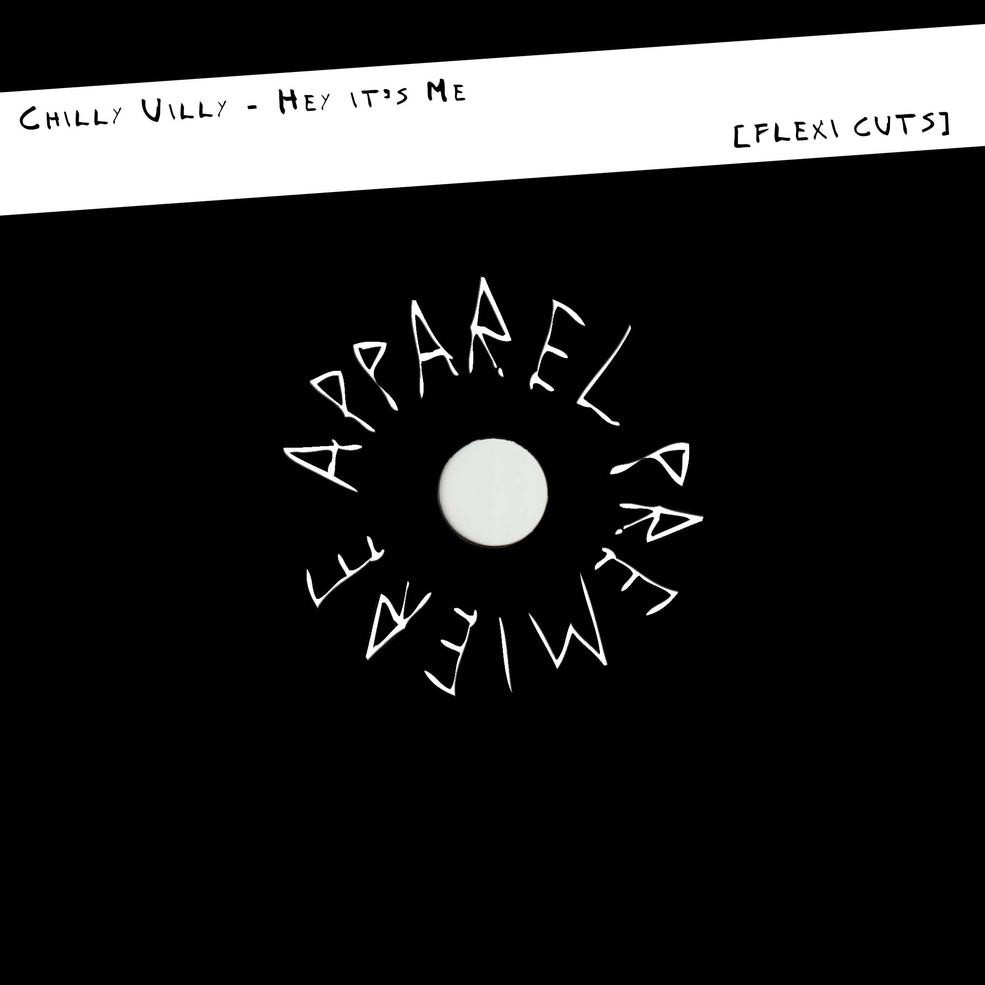 Chilly Uilly - Hey it’s Me [Flexi Cuts] – Apparel Premiere