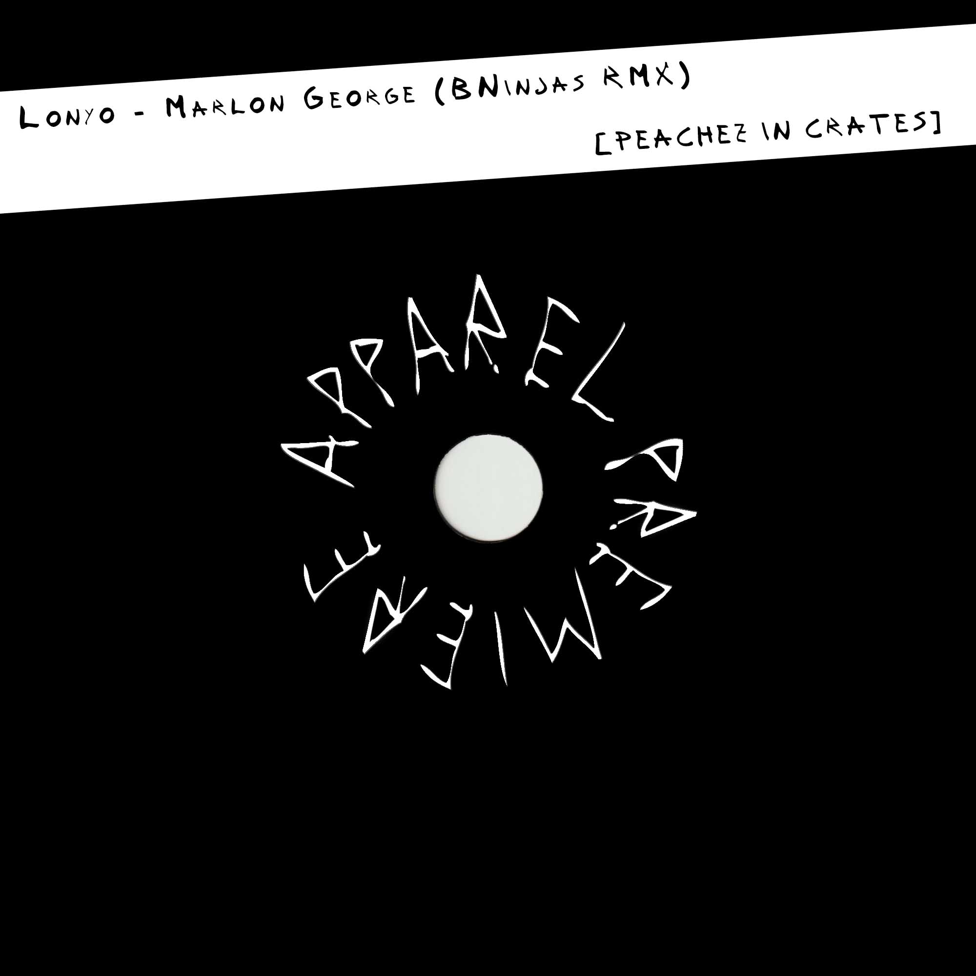 APPAREL PREMIERE: Lonyo - Marlon George (BNinjas RMX) [Peachez in Crates]