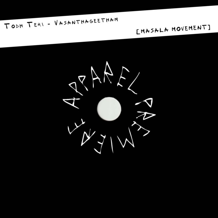 APPAREL PREMIERE: Todh Teri - Vasanthageetham [Masala Movement]