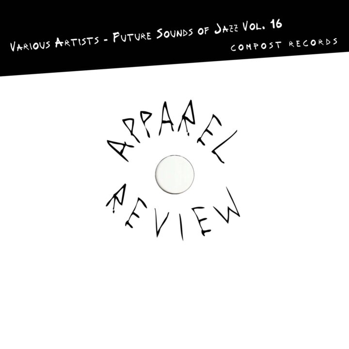 APPAREL REVIEW: V.A. – Future Sounds of Jazz Vol. 16 [Compost Records]