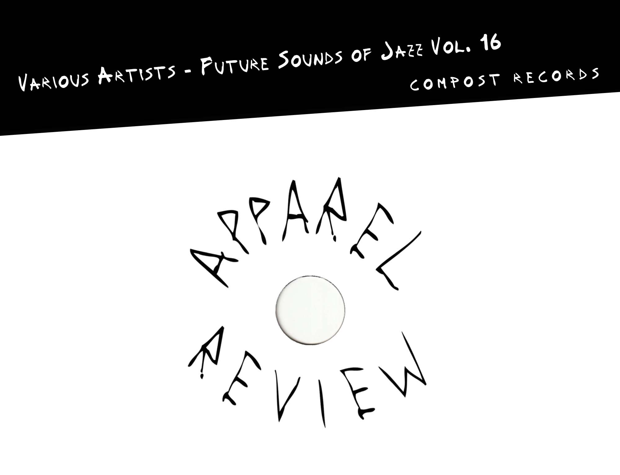 Future Sounds of Jazz Vol. 16 by Compost Records – Apparel Review banner